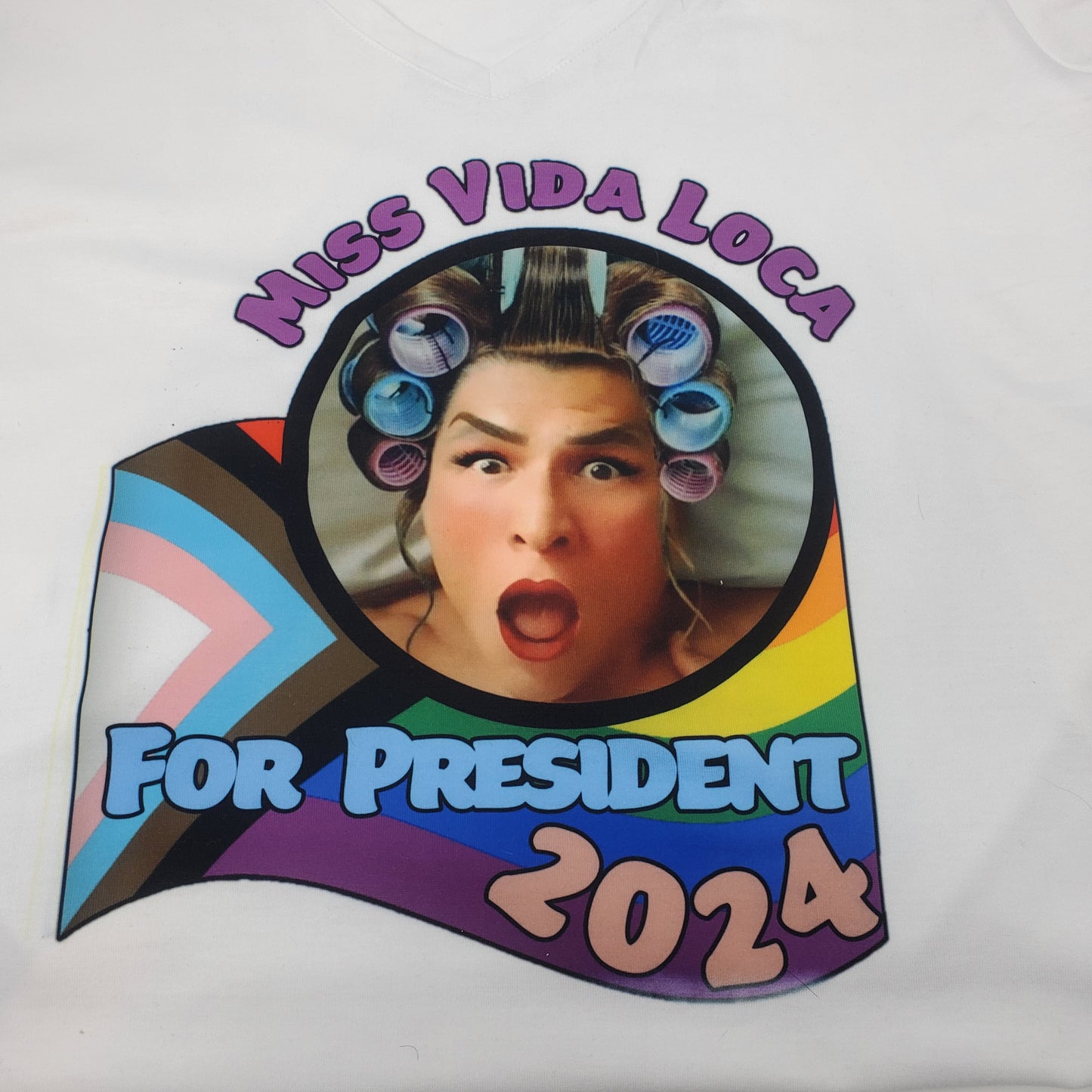 Miss Vida Loca for President 2024 Tee Shirt  Small or Medium