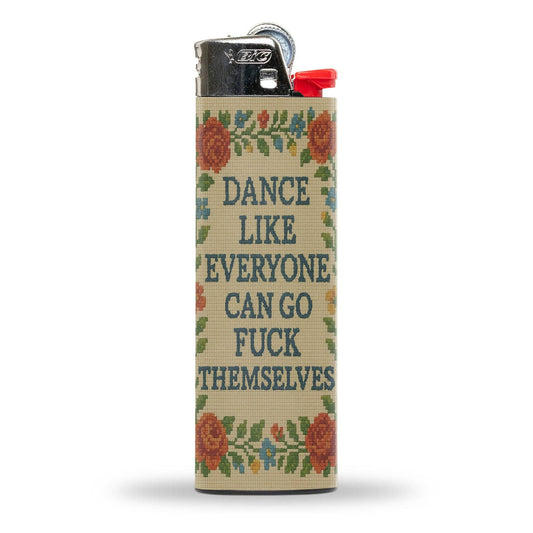 Dance Like Everyone Can Go F--k Themselves Lighter
