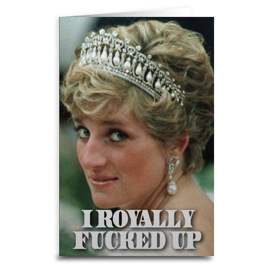 Princess Diana Inspired "I Royally F--ked Up" Card: Card & Envelope Only