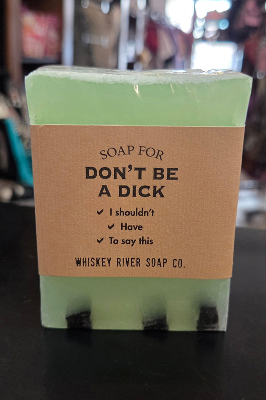 Soap For Don't Be Dick