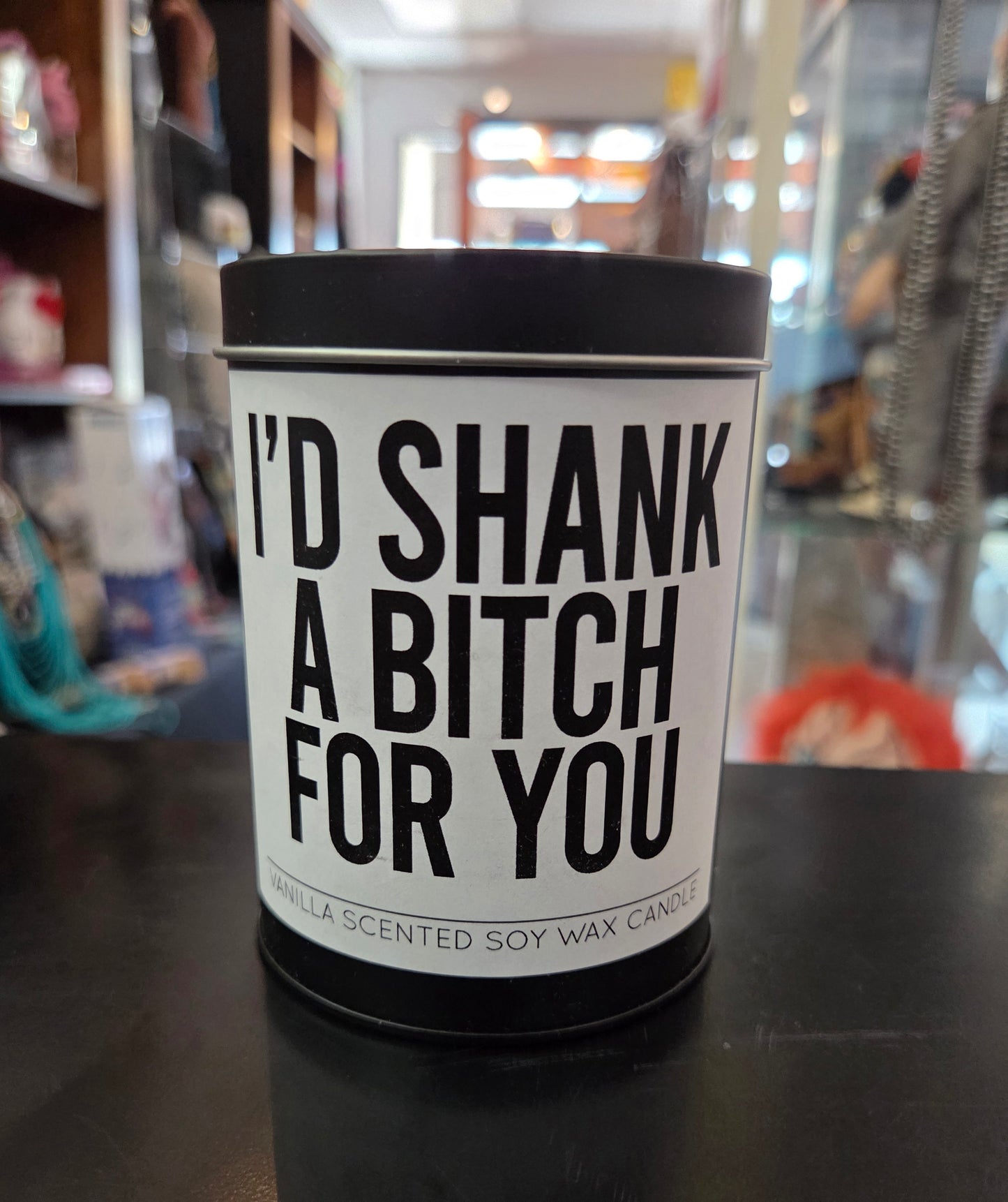I'd Shank a B-tch for You Scented Candle